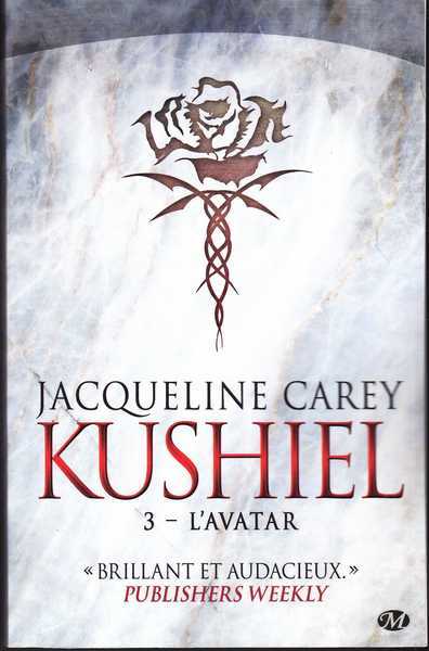 Carey Jacqueline, Kushiel 3 - L'avatar