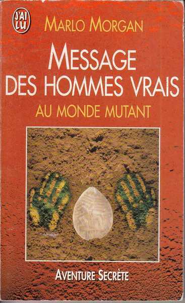 Morgan Malo, Message des hommes vrais au monde mutant
