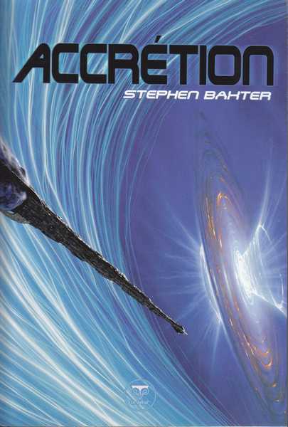 Baxter Stephen, Xeelees 4 - Accrtion