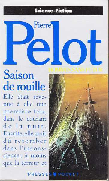 Pelot Pierre, Hommes sans futur 2 - Saison de rouille