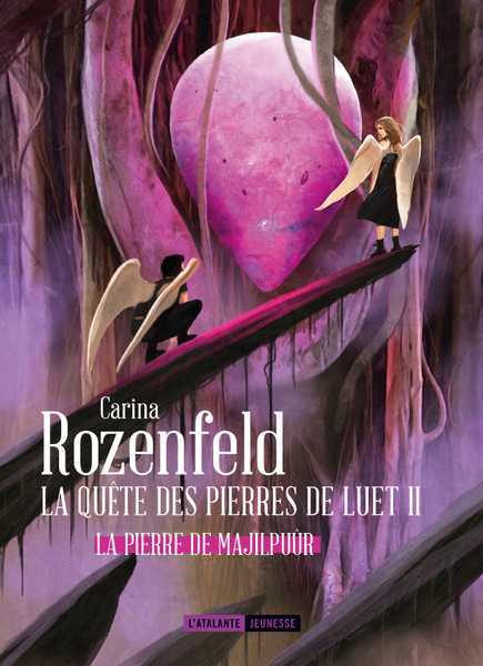 Rozenfeld Carina, La qute des pierres de Luet 2 - La pierre de Majilpur