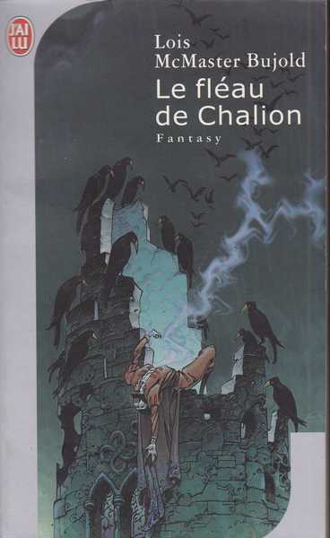 Mcmaster Bujold Lois, Chalion 1 - Le Fleau de Chalion 