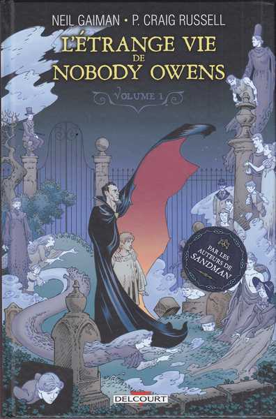 Gaiman N. & Russell P. C., L'trange vie de Nobody Owens 1