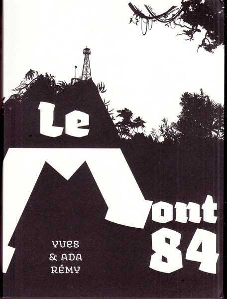 Rmy Yves & Ada, Le mont 84