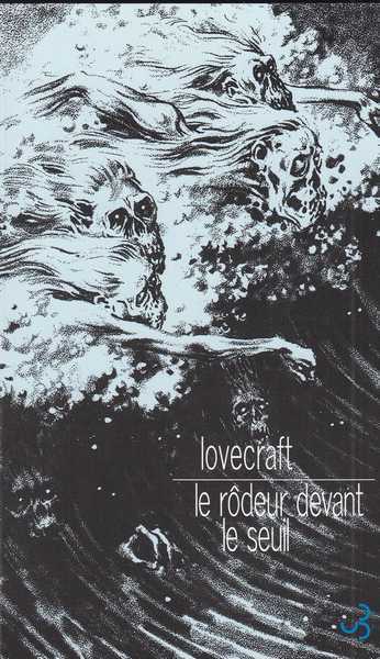 Lovecraft H.p., Le rodeur devant le seuil