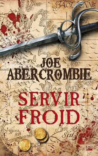 Abercrombie Joe, Servir froid (version broche)
