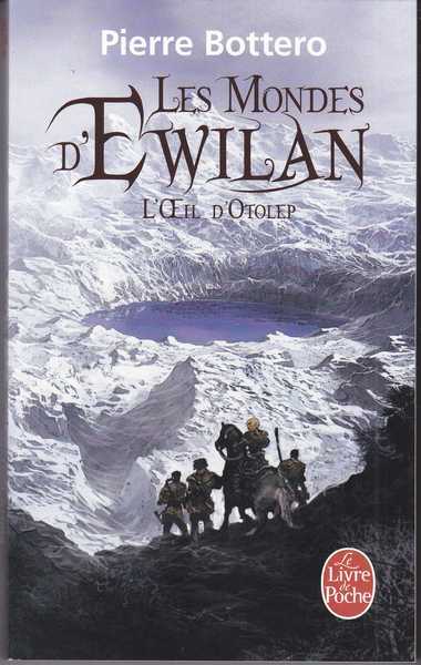 Bottero Pierre, Les mondes d'Ewilan 2 - L'oeil d'Otolep