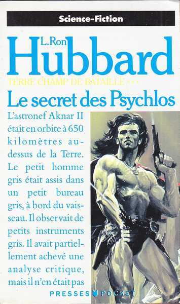 Hubbard L. Ron, Terre champs de bataille 3 - Le secret des psychlos