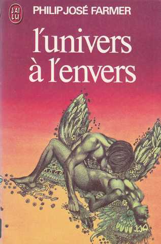 Farmer Philip Jos, L'univers  l'envers