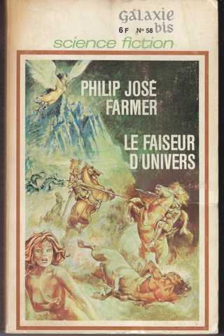 Farmer Philip Jos, La saga des hommes dieux 1 - Le faiseur d'univers