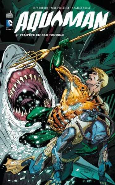 Johns Geoff & Pelletier Paul, Aquaman 4