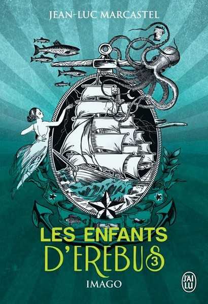 Marcastel Jean-luc, Les enfants d'Erebus 3