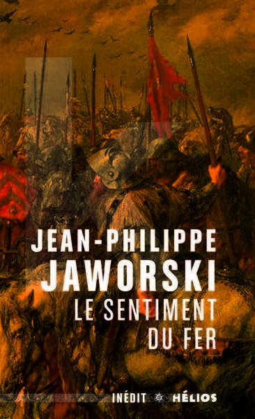Jaworski Jean-philippe, Le sentiment du fer