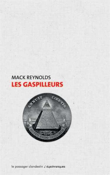 Reynolds Mack, Les gaspilleurs