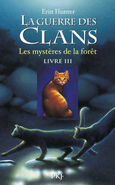 Hunter Erin, La Guerre des Clans 3 - Les Mystre de la Fort