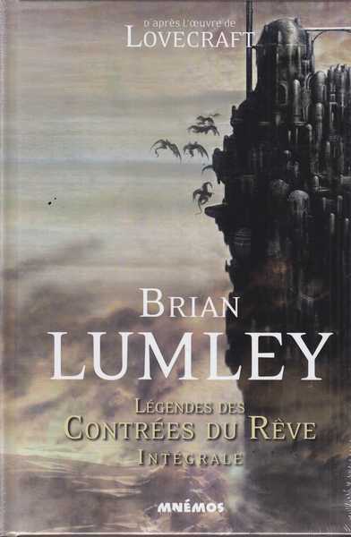 Lumley Brian, Lgendes des contres du rve - L'intgrale