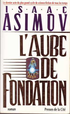 Asimov Isaac , L'aube de Fondation