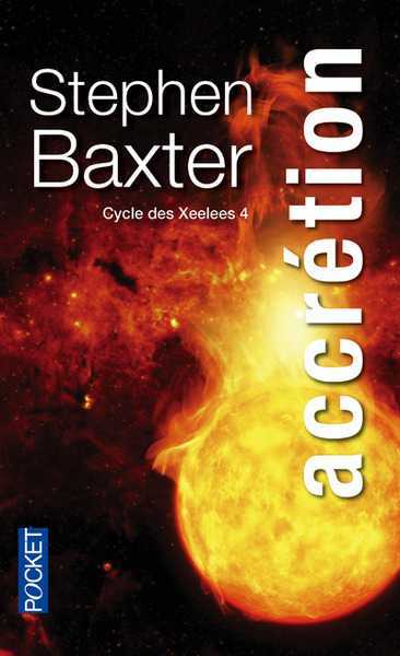 Baxter Stephen, Le cycle des xeelee 4 - Accretion 