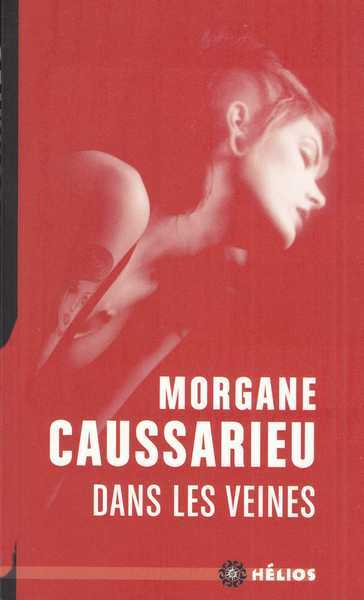 Caussarieu Morgane, Dans les veines