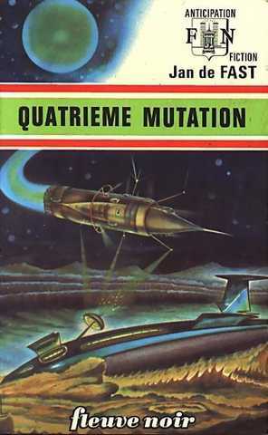 Fast Jan De , Quatrime mutation