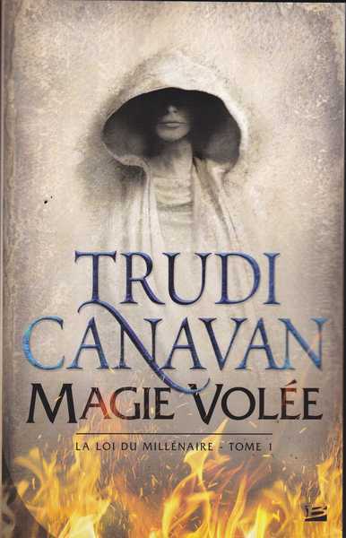 Canavan Trudy, La loi du millnaire 1 - Magie vole
