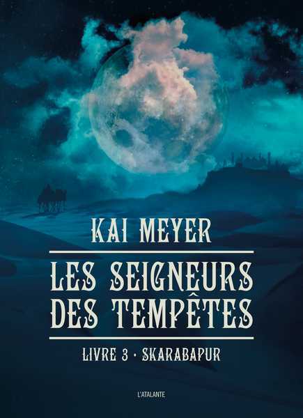 Meyer Kai, Les seigneurs des temptes 3 - Skarabapur