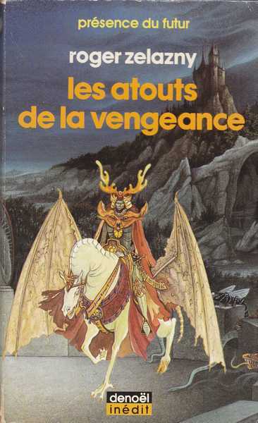 Zelazny Roger , Les princes d'ambre 06 - Les atouts de la vengeance