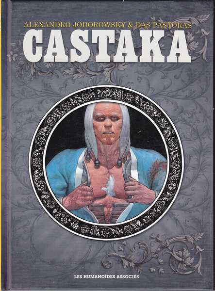 Jodorowski & Das Pastoras, Castaka - Intgrale 40 ans