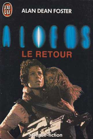 Foster Alan Dean, Aliens 2 - Le retour