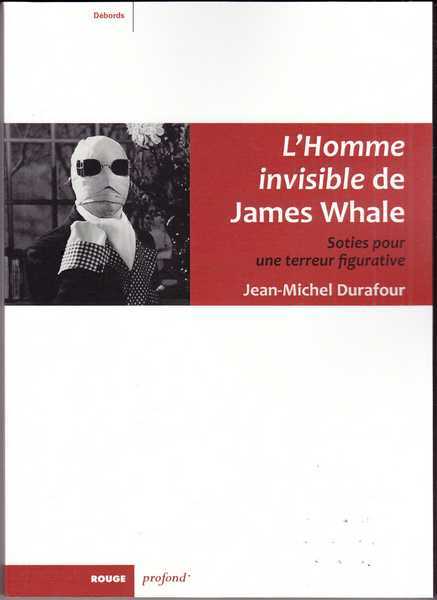 Durafour Jean-michel, L'homme invisible de James Whale