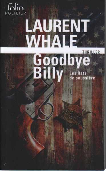 Whale Laurent, Les Rats de poussire 1 - Goodbye Billy