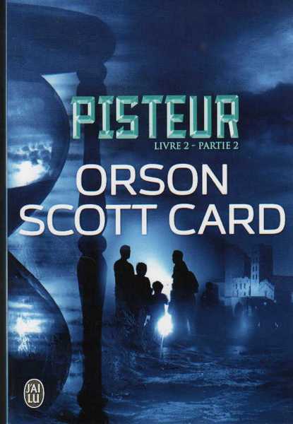 Card Orson Scott, Pisteur Livre 2 - Partie 2