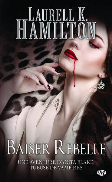 Hamilton Laurell K., Anita Blake 21 - Baiser Rebelle