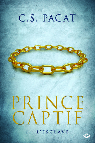 Pacat C.s., Prince Captif 1 - L'esclave