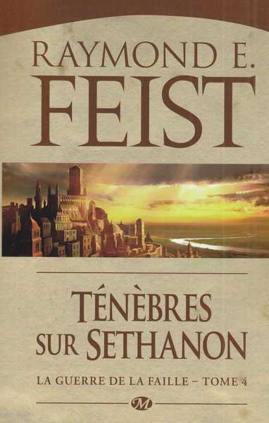 Feist Raymond E., La Guerre de la Faille 4 - Ténèbres sur Sethanon