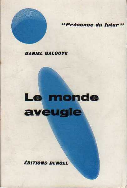 Galouye Daniel, Le monde aveugle