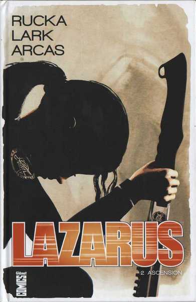 Rucka ; Lark & Arcas, Lazarus 2