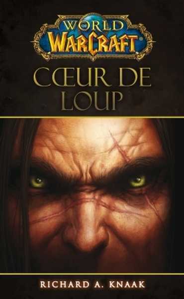 Knaak, World Of Warcraft - Coeur de Loup