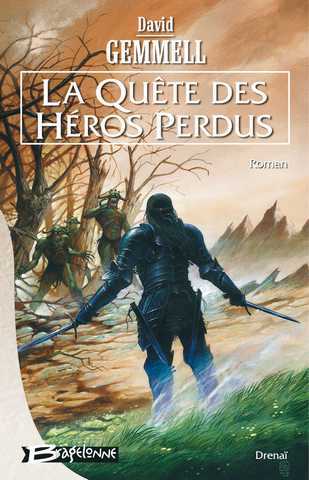 Gemmell David, La qu&ecirc;te des heros perdus