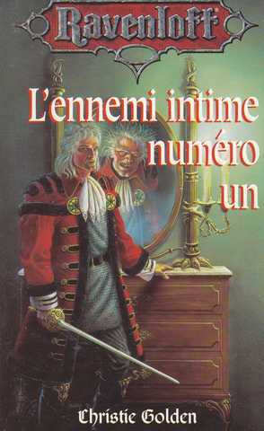 Golden Christie, Ravenloft 07 - L'ennemi intime num&eacute;ro un