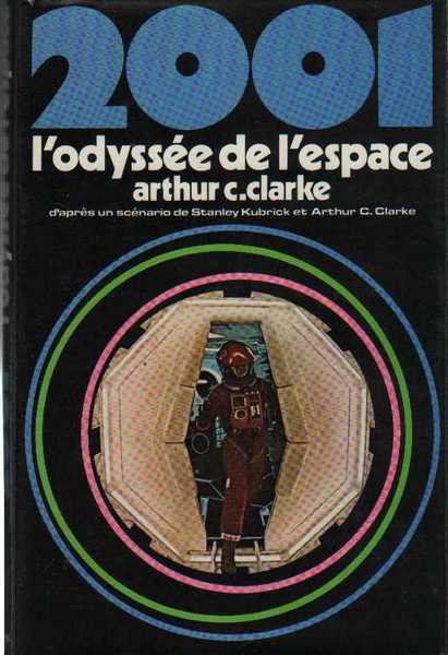 Clarke Arthur C., 2001 L'odysse de l'espace