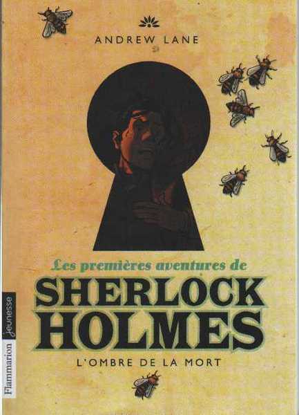 Lane Andrew, Les premires aventures de Sherlock Holmes 1 - L'ombre de la mort