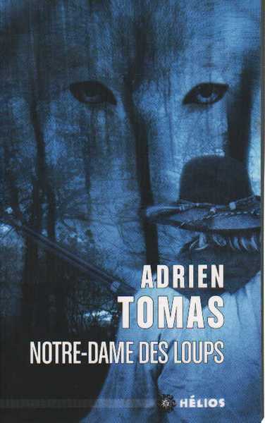 Tomas Adrien, Notre-Dame des loups