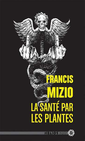 Mizio Francis, La sant par les plantes