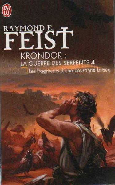 Feist Raymond E., La guerre des serpents 4 - Les fragments d'une couronne brise