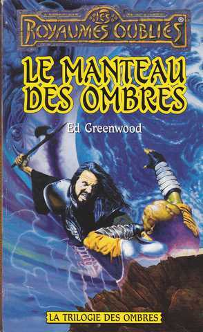 Greenwood Ed, La trilogie des ombres 2 - Le manteau des ombres