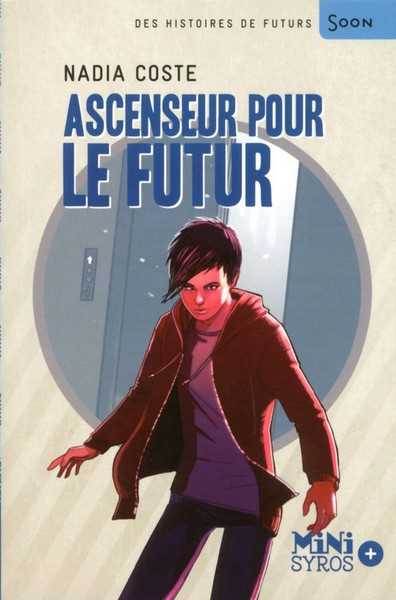 Coste Nadia, Ascenseur pour le futur