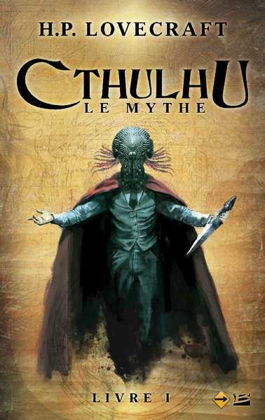 Lovecraft Howard Philip, Cthulhu, le mythe 1