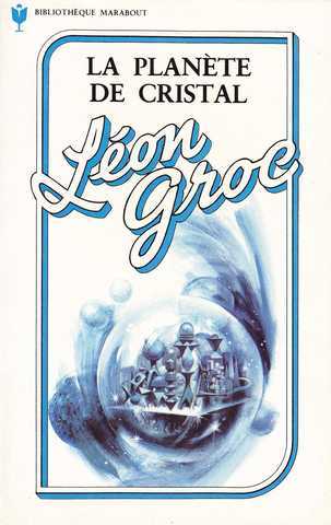 Groc Lon, La planete de cristal