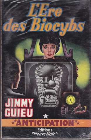 Guieu Jimmy, L're des biocybs